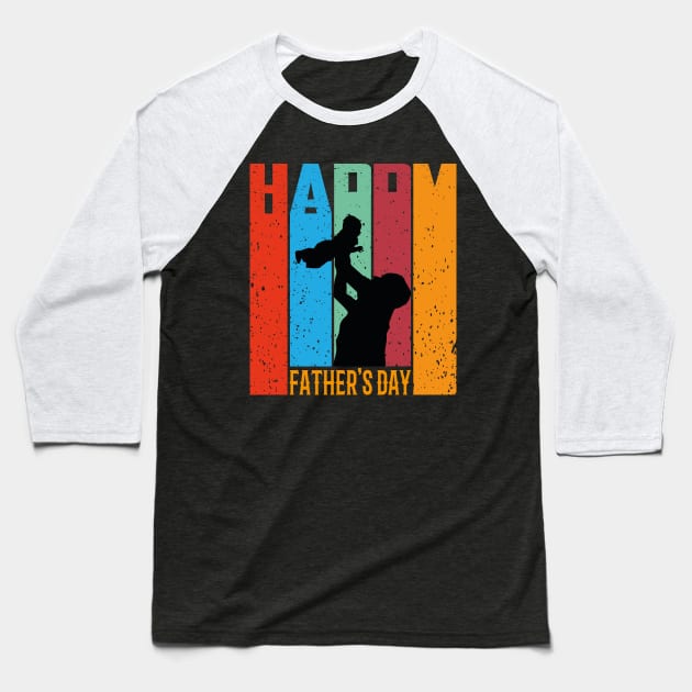 Happy Fathers Day, Dad, Daddy Baseball T-Shirt by Global Creation